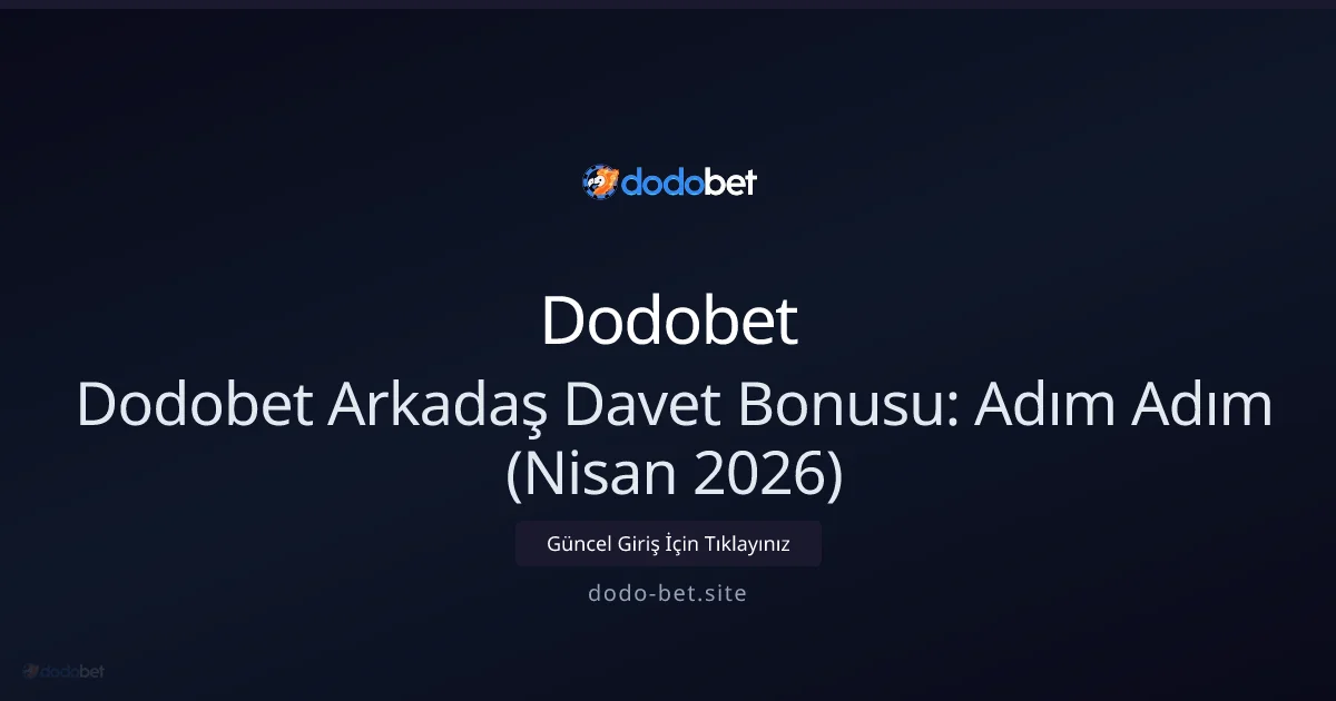 Dodo-bet Davet Programı Rehberi - Dodobet rehber görseli