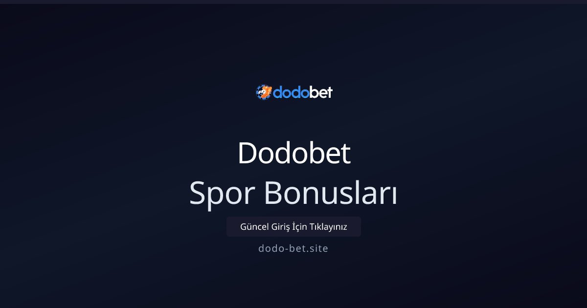 Dodobet Spor Bonusları