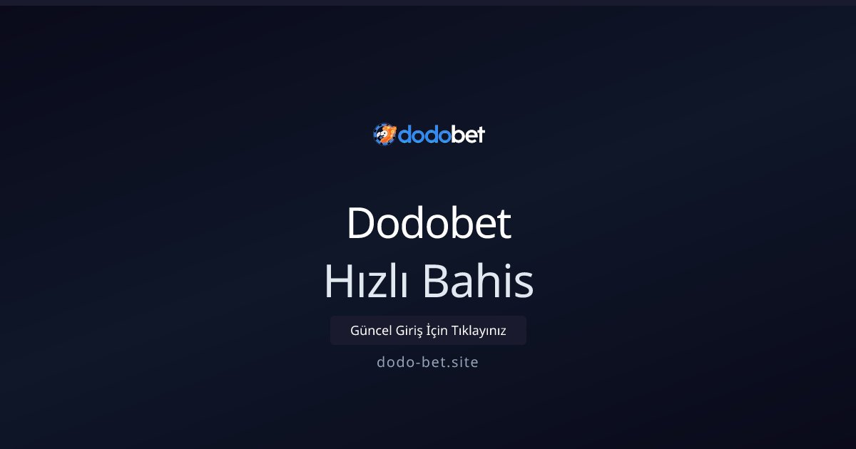 Dodobet Hızlı Bahis