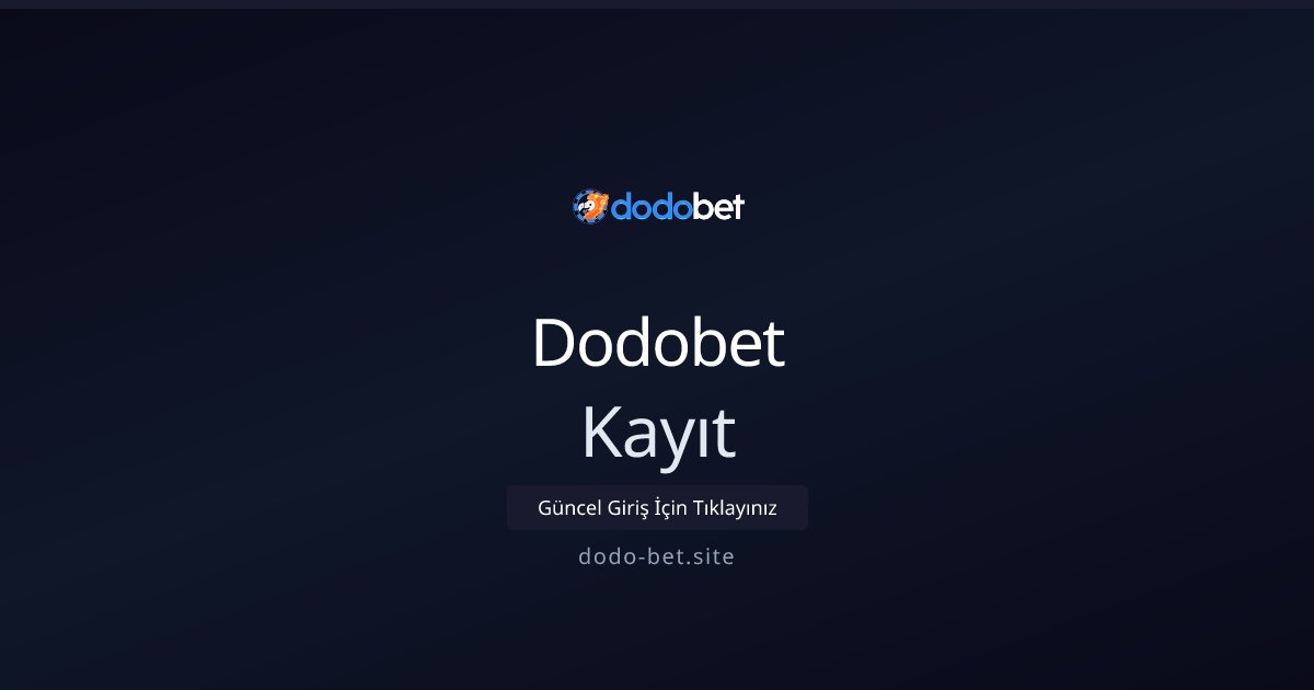 Dodobet Kayıt