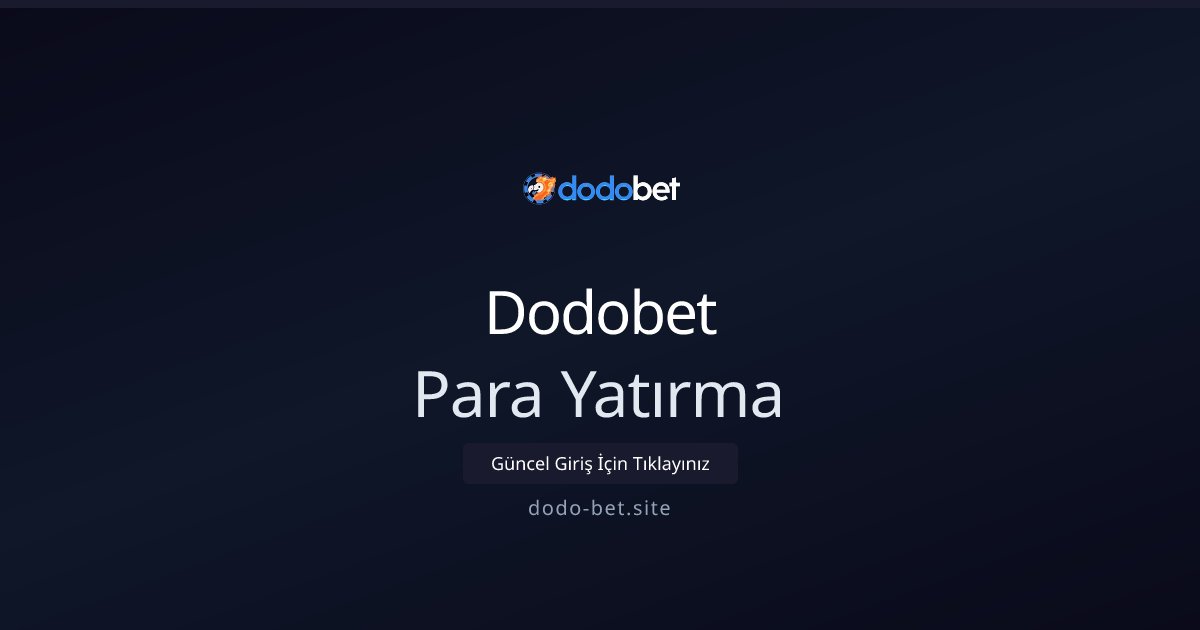 Dodobet Para Yatırma